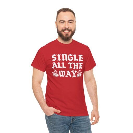 🎄😎 Single All The Way Unisex T-Shirt – Sleighin’ It Solo - Image 5