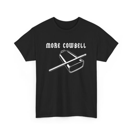 🔔🎶 More Cowbell Unisex T-Shirt – Because the Prescription is Always More - Image 11