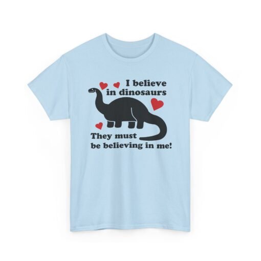 🦖✨ I Believe in Dinosaurs Unisex T-Shirt – Prehistoric Positivity, Present Day Vibes - Image 17