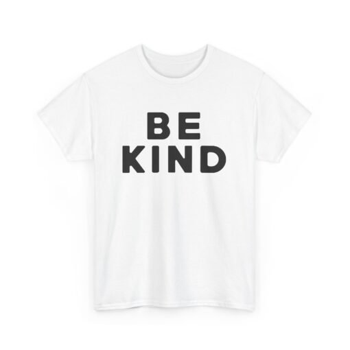💛✨ Be Kind Unisex T-Shirt – Simple Words, Big Impact - Image 12