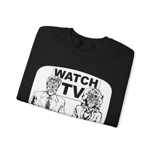📺👽 Watch TV Unisex Sweatshirt – A Chilling Nod to They Live - Image 2