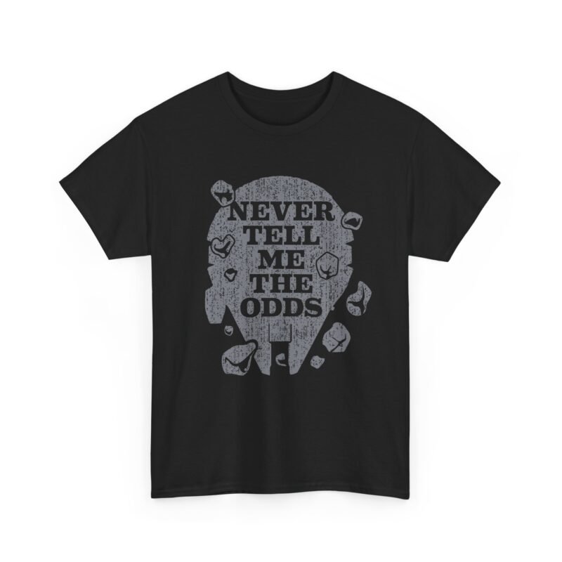 🚀🌌 Never Tell Me The Odds Unisex T-Shirt – Bold Moves, Zero Math