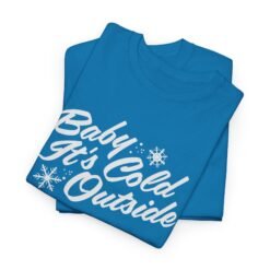 Alternative view of ❄️ Baby It’s Cold Outside Unisex T-Shirt – Cozy Vibes, Chilly Style