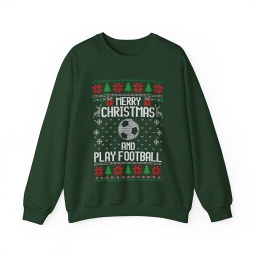 ⚽🎄 Merry Christmas and Play Football Unisex Sweatshirt – Kick Off the Holiday Cheer - Image 12