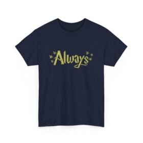 ✨🖤 Always Unisex T-Shirt – A Magical Word That Says It All