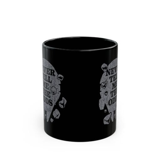 ☕🚀🌌 Never Tell Me The Odds Black Mug – Fuel for Risky Flights & Bold Mornings - Image 3