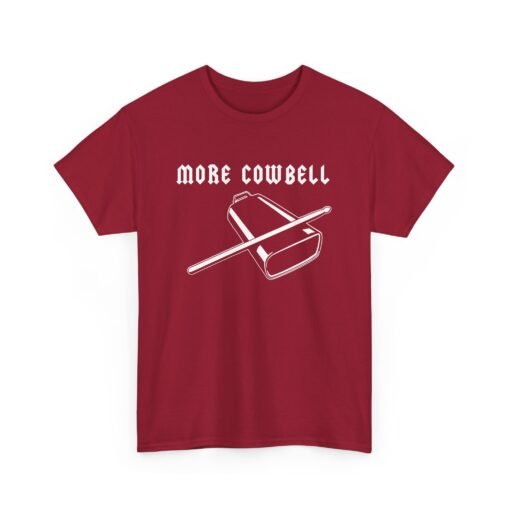 🔔🎶 More Cowbell Unisex T-Shirt – Because the Prescription is Always More - Image 22