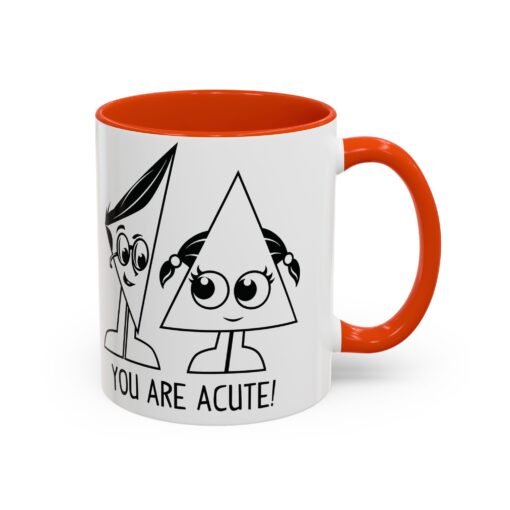 🔺 You Are Acute – Color Accent Mug (11 or 15 oz) 😄 - Image 38