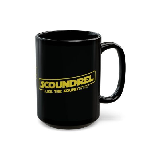 ☕😏🚀 Scoundrel, I Like the Sound of That Black Mug – Sip with Swagger - Image 11