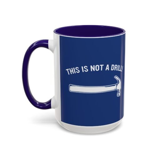 ☕ This Is Not A Drill Color Accent Mug – Sip With a Side of Sarcasm - Image 32