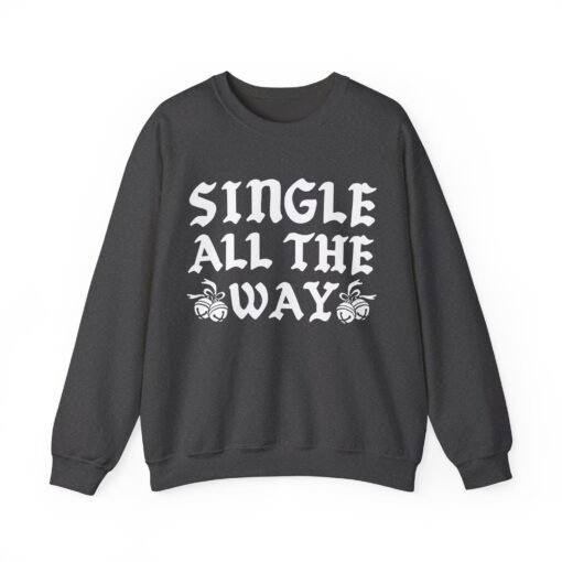 🎄💔 Single All The Way Unisex Sweatshirt – Sleighin’ Solo in Style - Image 13