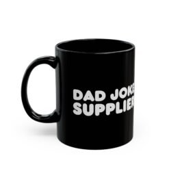 Alternative view of ☕😄📦 Dad Joke Supplier Black Mug – Caffeine & Comedy Included