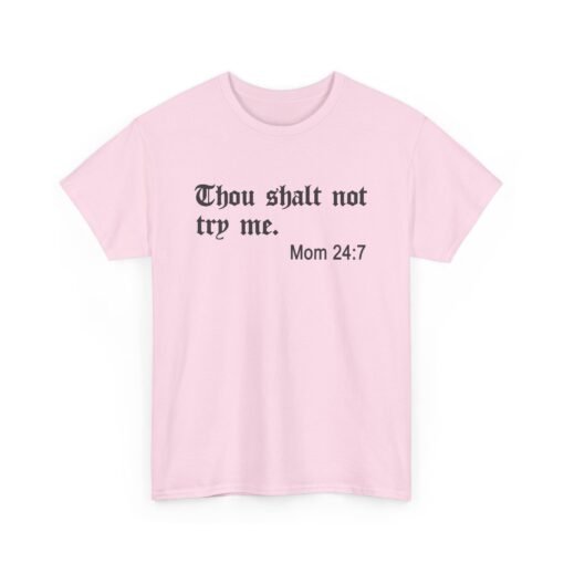 🙅‍♀️👕 Thou Shalt Not Try Me ~Mom Unisex T-Shirt – Holy Sass, Parental Authority - Image 16