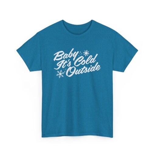 ❄️ Baby It’s Cold Outside Unisex T-Shirt – Cozy Vibes, Chilly Style - Image 14