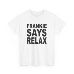 🕺📣 Frankie Says... Unisex T-Shirt – 80s Attitude, Timeless Cool