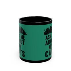 Alternative view of ☕ Ask Me About My Cats Black Mug – Fuel for Feline Conversations