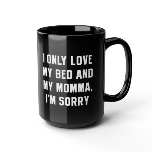 ☕ My Bed & My Momma Black Mug – The Ultimate Mood in a Mug - Image 12