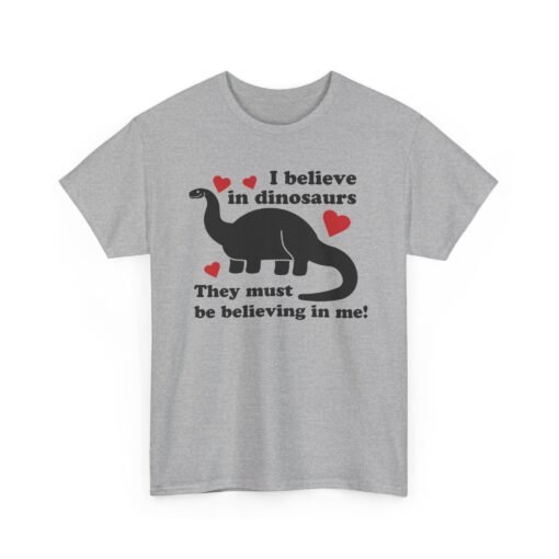 🦖✨ I Believe in Dinosaurs Unisex T-Shirt – Prehistoric Positivity, Present Day Vibes - Image 12