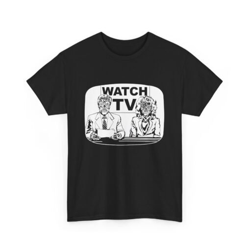 📺👽 Watch TV Unisex T-Shirt – Inspired by They Live, Powered by Paranoia