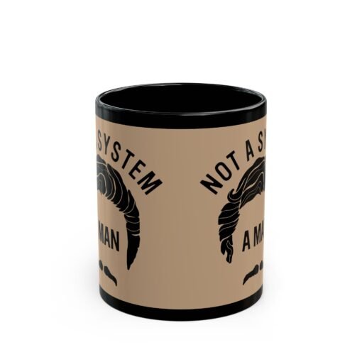 ☕😎🌌 Not a System, A Man Black Mug – Sip Like a Smooth Operator - Image 3