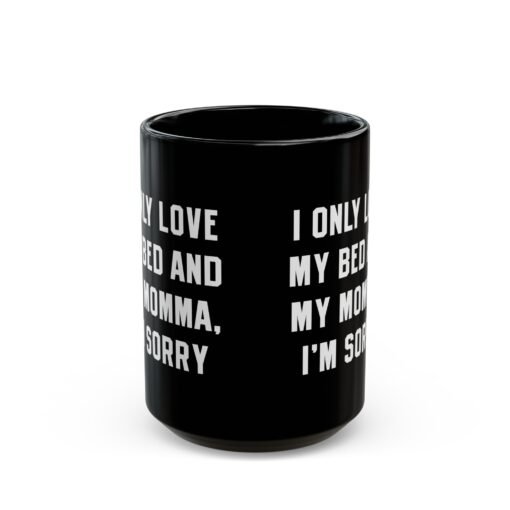 ☕ My Bed & My Momma Black Mug – The Ultimate Mood in a Mug - Image 7