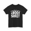 👻💩 This Is Some Boo Sheet Unisex T-Shirt – Ghostly Sass Activated