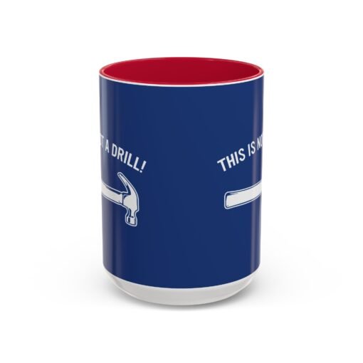 ☕ This Is Not A Drill Color Accent Mug – Sip With a Side of Sarcasm - Image 41