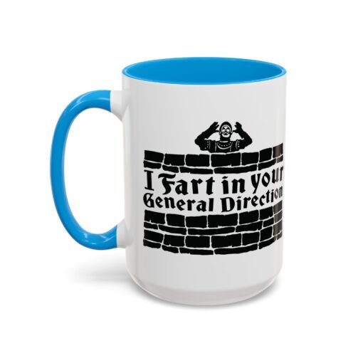 💨 I Fart in Your General Direction Accent Mug – Sip with a Side of Sarcasm - Image 68