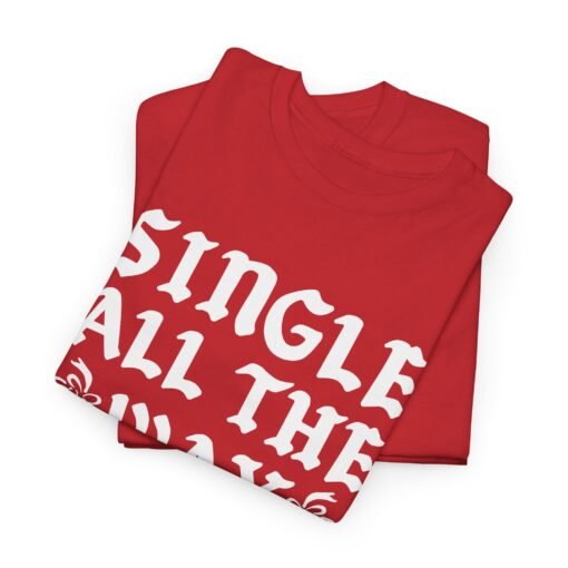 🎄😎 Single All The Way Unisex T-Shirt – Sleighin’ It Solo - Image 2