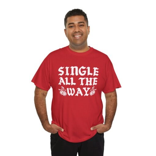 🎄😎 Single All The Way Unisex T-Shirt – Sleighin’ It Solo - Image 6