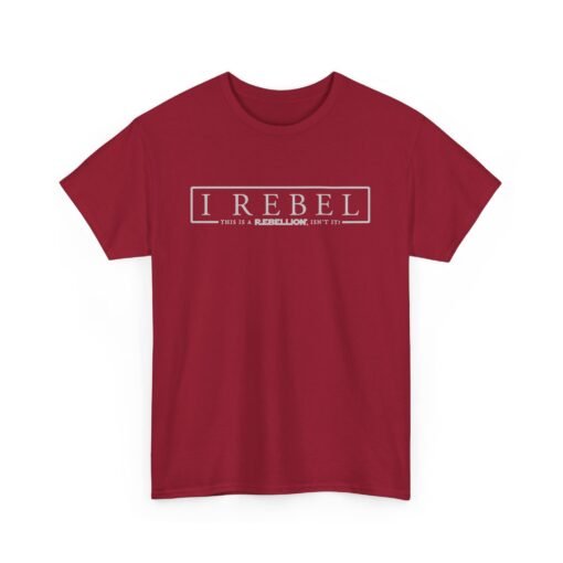 🚨✊🌌 I Rebel Unisex T-Shirt – Because This Is a Rebellion - Image 18