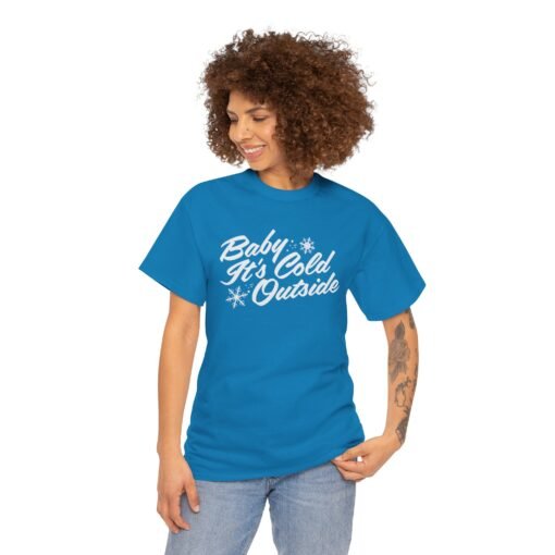 ❄️ Baby It’s Cold Outside Unisex T-Shirt – Cozy Vibes, Chilly Style - Image 3