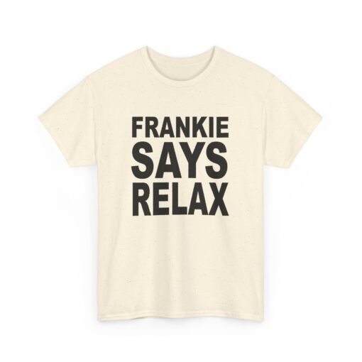 🕺📣 Frankie Says... Unisex T-Shirt – 80s Attitude, Timeless Cool - Image 15