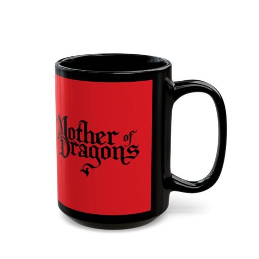 🔥 Mother of Dragons Black Mug – Sip Like a Queen of Fire - Image 8