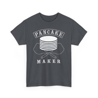 Pancake Maker - Unisex T-Shirt – Stackin’ ‘Em High, Flippin’ With Style
