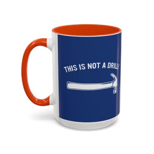 ☕ This Is Not A Drill Color Accent Mug – Sip With a Side of Sarcasm - Image 40