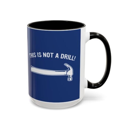 ☕ This Is Not A Drill Color Accent Mug – Sip With a Side of Sarcasm - Image 26
