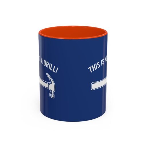 ☕ This Is Not A Drill Color Accent Mug – Sip With a Side of Sarcasm - Image 2