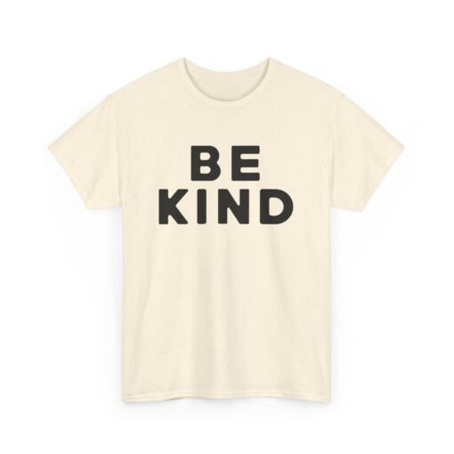 💛✨ Be Kind Unisex T-Shirt – Simple Words, Big Impact - Image 17