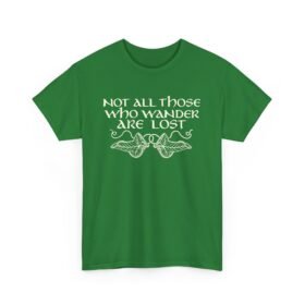 🌿 Not All Those Who Wander Are Lost Unisex T-Shirt – Elven-Inspired Adventure Wear