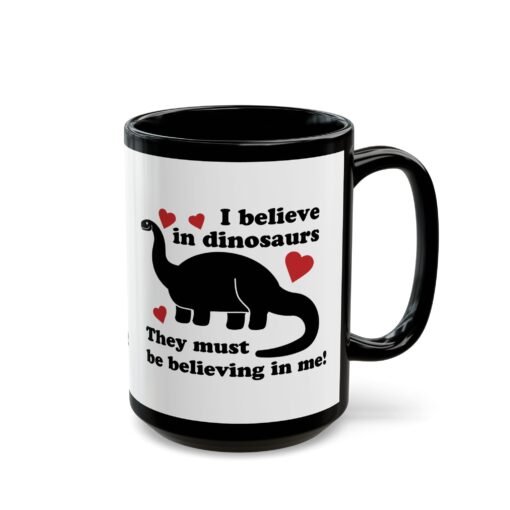 ☕🦖✨ I Believe in Dinosaurs Black Mug – Jurassic Joy in Every Sip - Image 11