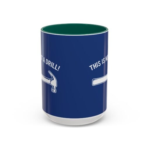 ☕ This Is Not A Drill Color Accent Mug – Sip With a Side of Sarcasm - Image 33