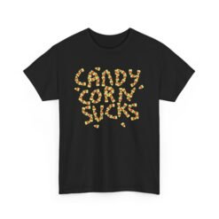🍬🚫 Candy Corn Sucks Unisex T-Shirt – Sweet Font, Savage Truth