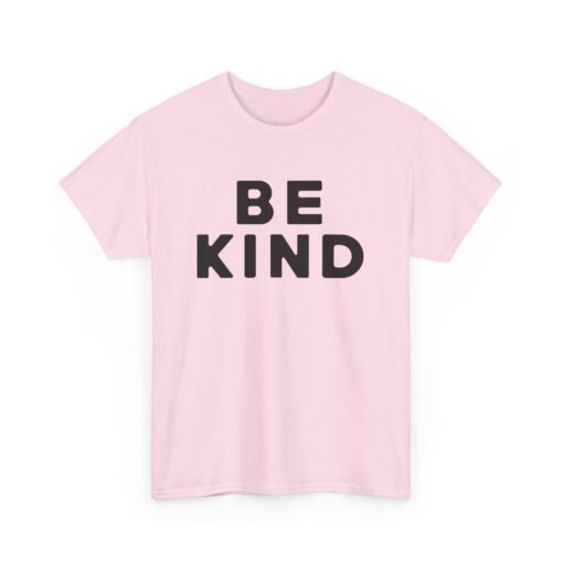 💛✨ Be Kind Unisex T-Shirt – Simple Words, Big Impact - Image 23