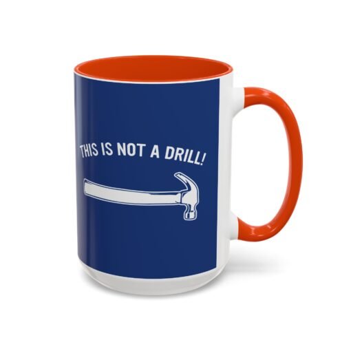 ☕ This Is Not A Drill Color Accent Mug – Sip With a Side of Sarcasm - Image 38