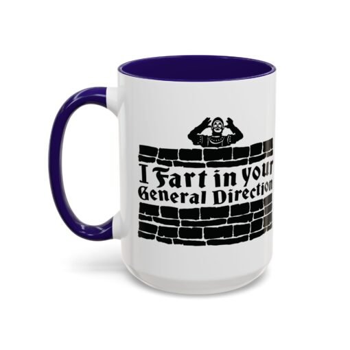 💨 I Fart in Your General Direction Accent Mug – Sip with a Side of Sarcasm - Image 56