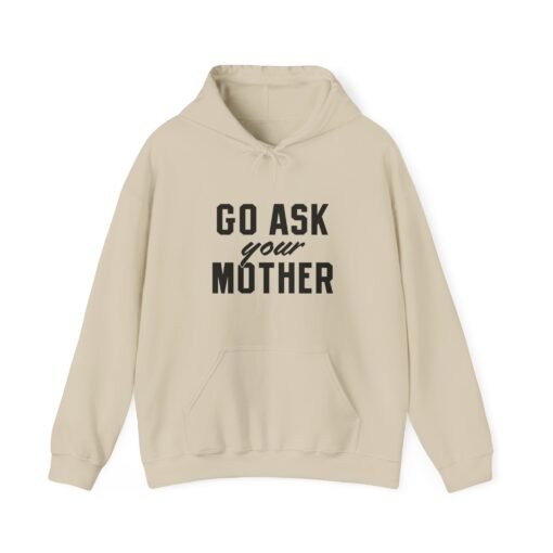 🧥🙃 Go Ask Your Mother Unisex Hoodie – The Classic Parental Redirect - Image 14