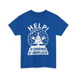 ❄️🎄😬 Help! I'm Surrounded By Snowflakes Unisex T-Shirt – Holiday Humor on Ice