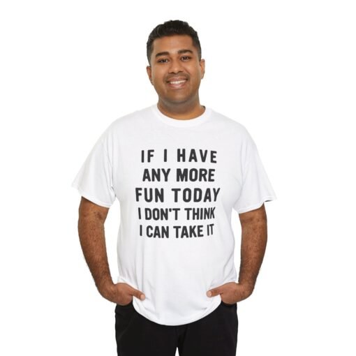😅🎉 Too Much Fun Unisex T-Shirt – Maximum Fun. Minimal Chill. - Image 5