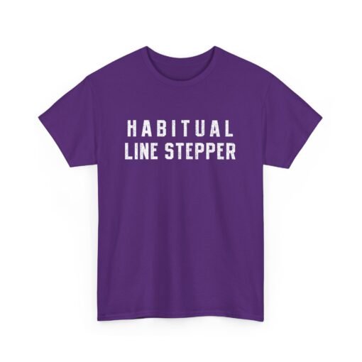 ⚠️ Habitual Line Stepper Unisex T-Shirt – Boundaries? Never Heard of 'Em - Image 20